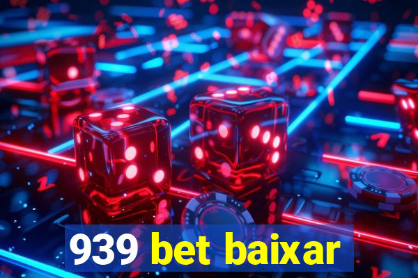 939 bet baixar